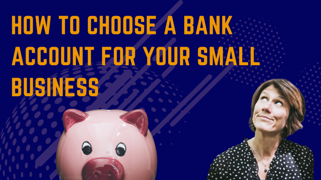 choose the right bank account for your business